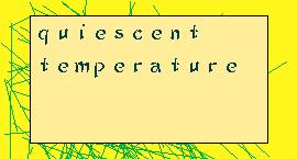 quiescent temperature